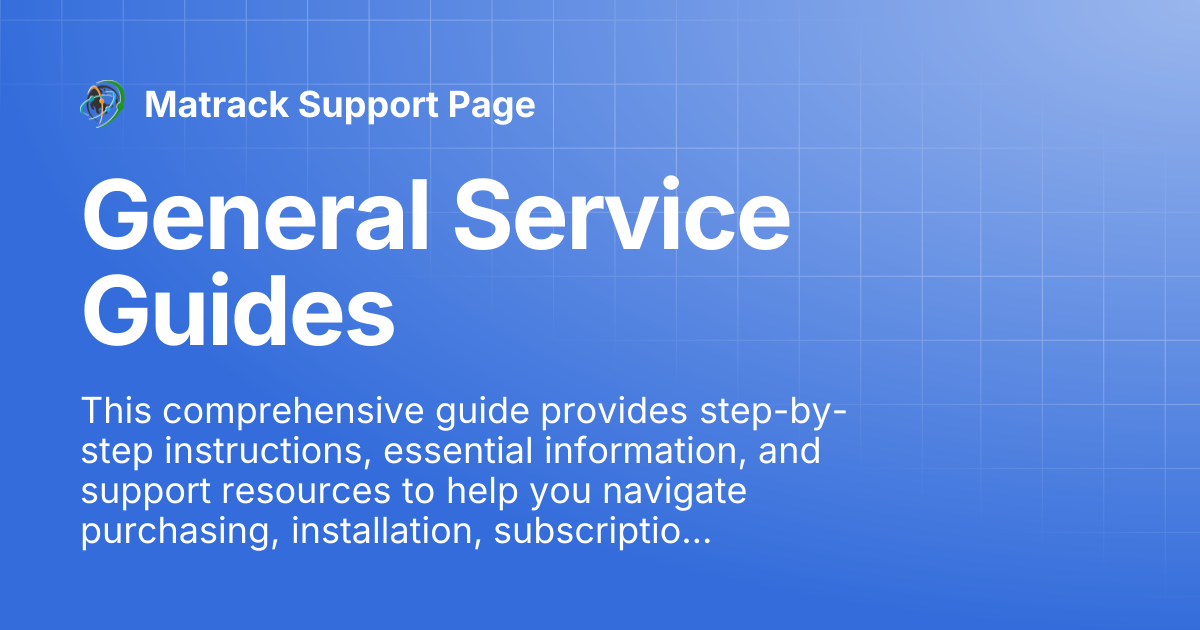 General Service Guides | Matrack Support Page